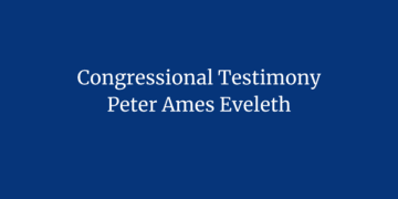 Congressional Testimony Peter Ames Eveleth