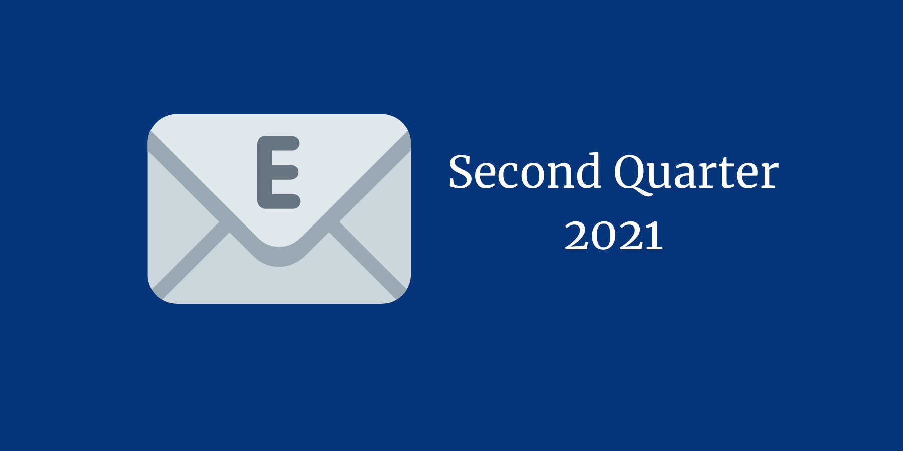 second quarter 2021 e-newsletter featured image